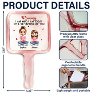 Gift For Mother, Happy, Gift For Grandma, Gift For Sisters - I Am Who I Am Today Is A Reflection Of You - Personalized Handheld Mirror