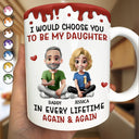 Mom,Sons,Gift For Mother,Gift For Daughter,Gift For Son,Happy - I Choose You In Every Lifetimes - Personalized White Edge-to-Edge Mug
