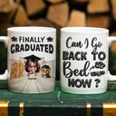 Graduation, Dad - Children, Mom - Children, Gift For Sibling, Gift For Bestie, Funny - I Graduated! Can I Go Back To Bed Now - Personalized White Edge-to-Edge Mug