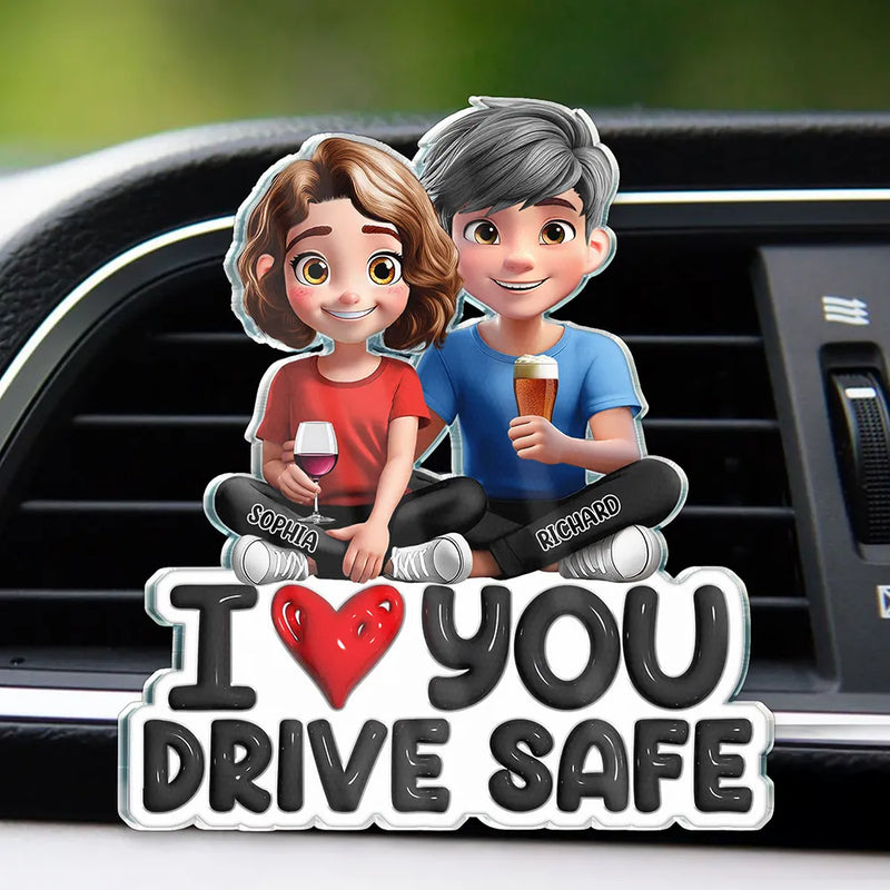 Gift For Couples, Gift For Husband, Gift For Wife, Gift For Boyfriend, Gift For Girlfriend, Love - I Love You Drive Safe - Personalized Acrylic Car Vent Clip