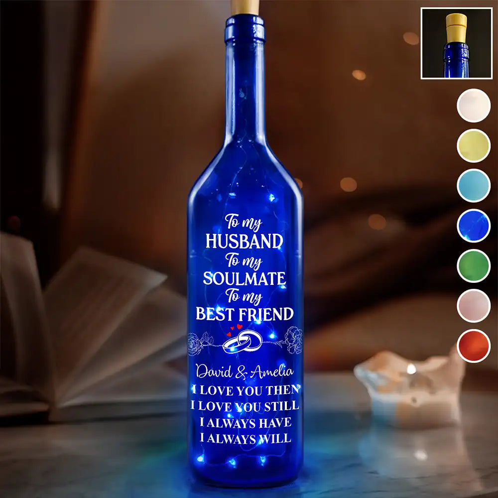 I Love You Then I Love You Still - Personalized Bottle Light