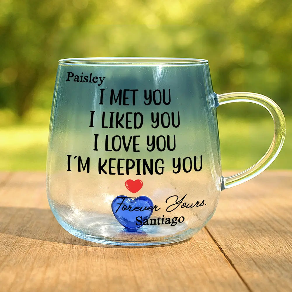 Love, Gift For Couples, Gift For Husband, Gift For Wife, Gift For Boyfriend, Gift For Girlfriend - I Met You I Liked You Couple - Personalized Gradient Glass Mug