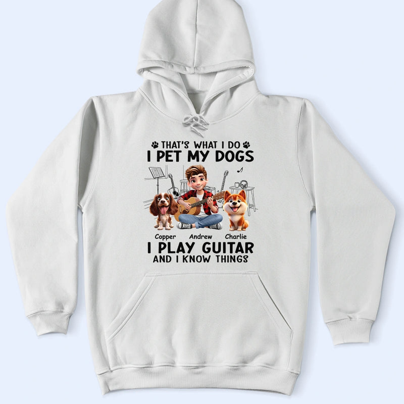Gift For Women, Gift For Men, Gift For Yourself, Happy, Guitar - I Play Guitar And Pet My Dogs - Personalized T Shirt