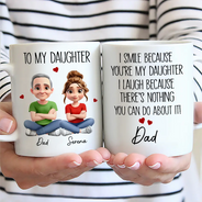Dad,Daughters,Gift For Daughter,Mom,Sons,Gift For Son,Gift For Women,Gift For Men,Top Market,Happy - I Smile Because You Are My Daughter 3D Effect - Personalized Mug