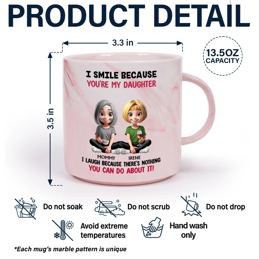 Mom - Sons,Mom - Daughters (Adult),Gift For Daughter,Gift For Son,Funny - I Smile Because You Are My Daughter Son - Personalized Marble Mug