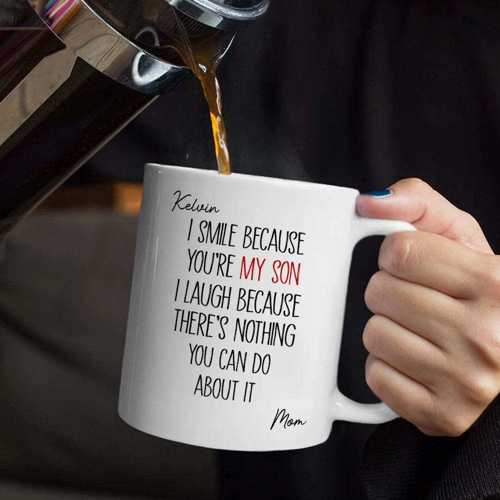 Dad - Daughters (Adult),Dad - Daughters (Young),Gift For Daughter,Mom - Daughters (Adult),Mom - Daughters (Young),Dad - Sons,Gift For Son,Mom - Sons,Gift For Women,Gift For Men,Top Market,Happy - I Smile Because You Are My Son Daughter - Personalized Mug
