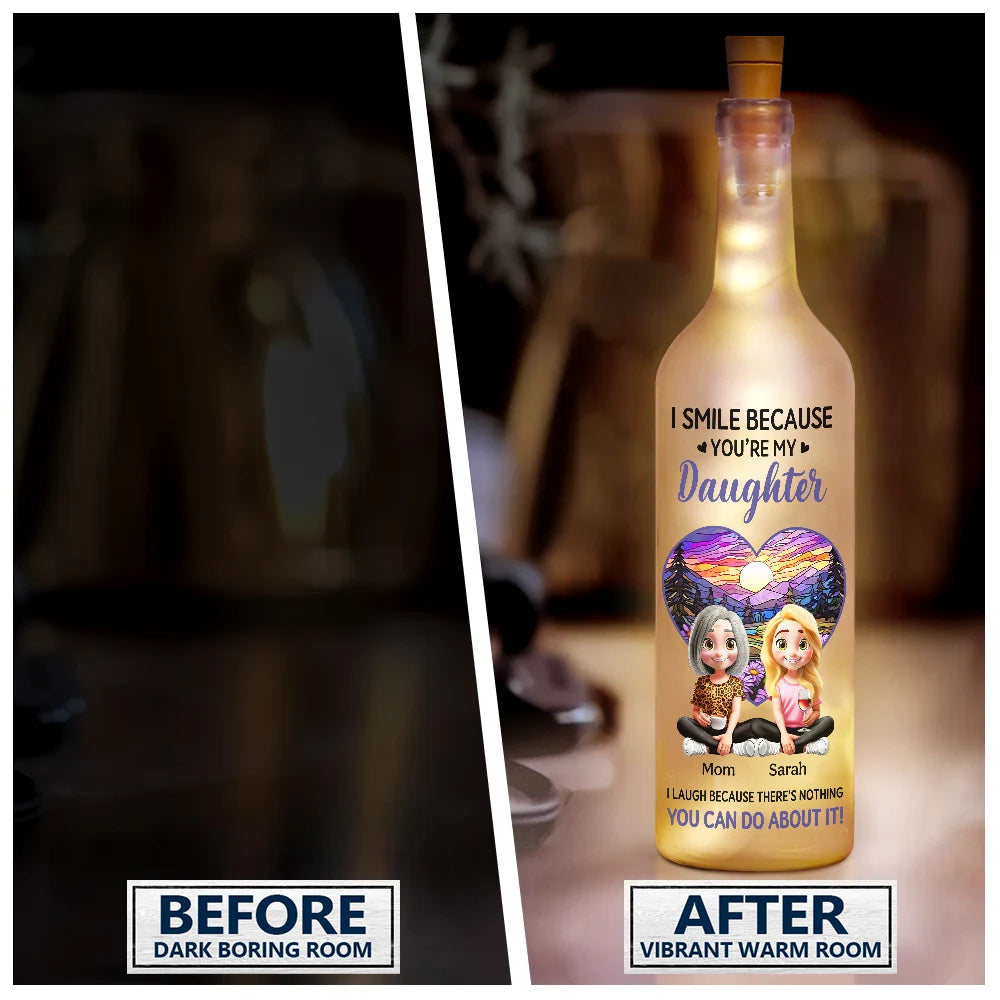 Gift For Mother,Gift For Daughter,Daughters (Adult),Mom,Sons,Happy - I Smile Because You're My Daughter - Personalized Bottle Light