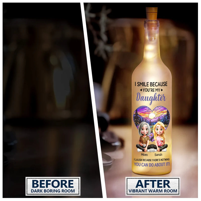Gift For Mother,Gift For Daughter,Daughters (Adult),Mom,Sons,Happy - I Smile Because You're My Daughter - Personalized Bottle Light