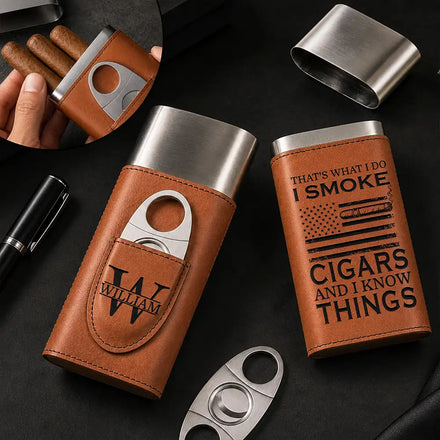 I Smoke Cigars And I Know Things - Personalized Cigar Case