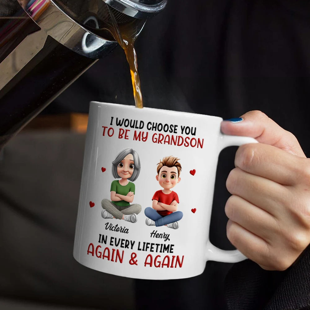 Grandma - Grandkids,Mom - Sons,Mom - Children,Mom - Daughters (Young),Mom - Daughters (Adult),Love,Gift For Kids,Gift For Grandkids - I Would Choose You To Be My Son Daughter In Every Lifetime - Personalized Mug