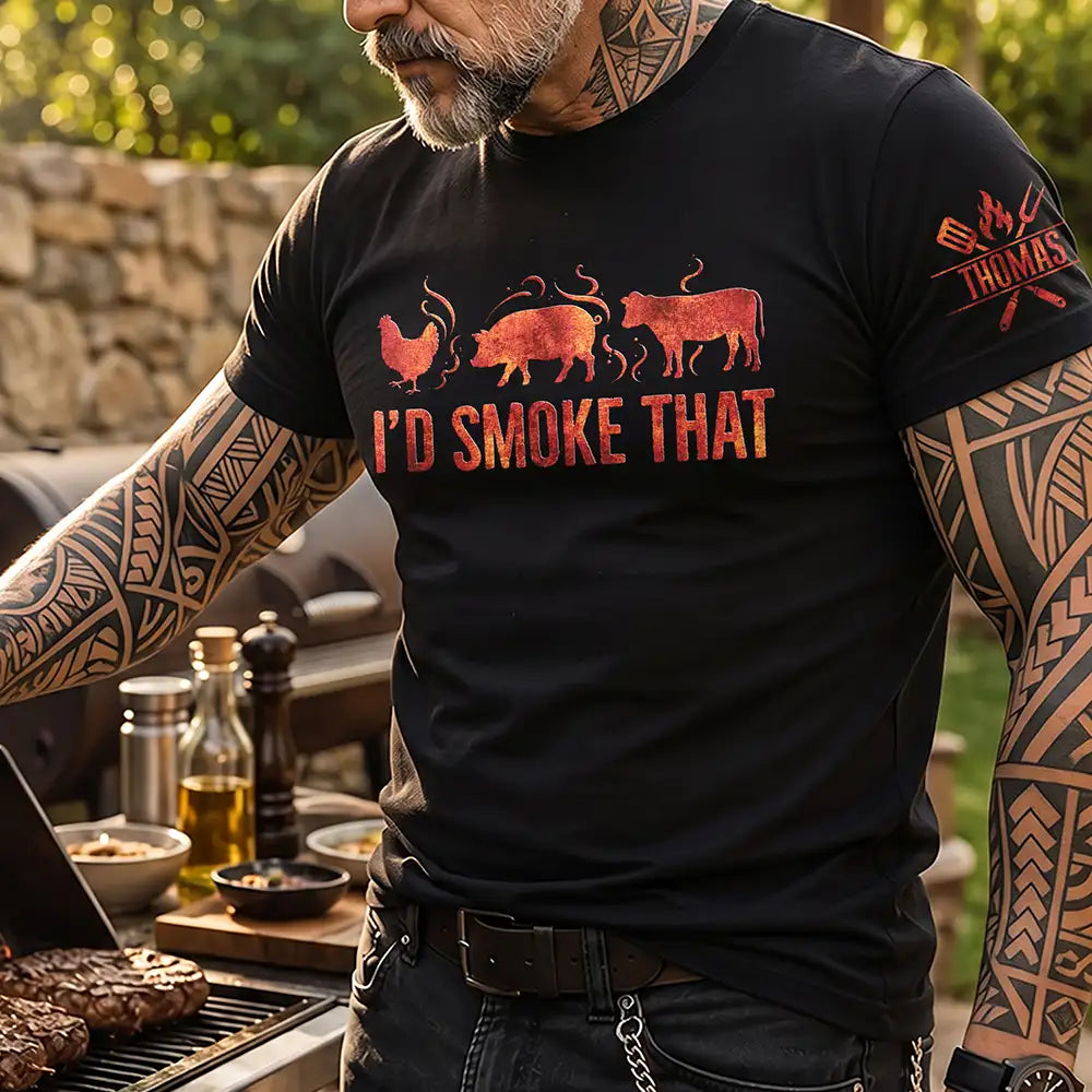 I'd Smoke That - Personalized T Shirt