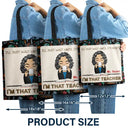 Teacher, Back To School - I'll Just Wait Until It's Quiet - Personalized Zippered Canvas Bag