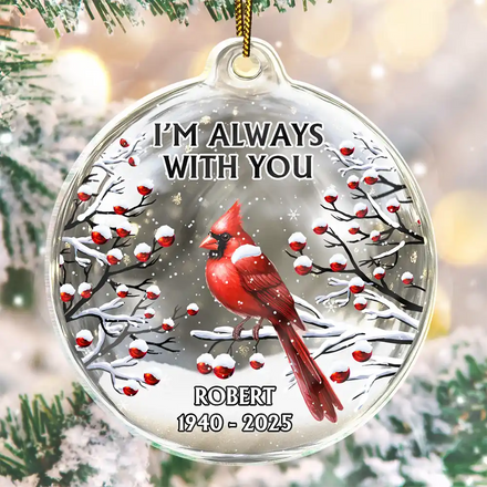 I'm Always With You 3D Cardinal - Personalized Custom Shaped Acrylic Ornament