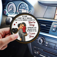 Love,Gift For Couples,Gift For Husband,Gift For Wife,Gift For Boyfriend,Gift For Girlfriend - In Case I Don't Say It Enough Couples - Personalized Custom Shaped Car Visor Clip