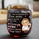 Gift For Mother,Gift For Grandma,Single Mom,Funny,Gift For Women - In Common With Fine Wine - Personalized Stemless Wine Glass
