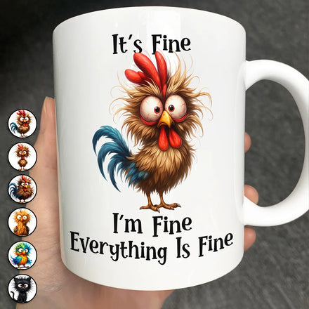 It's Fine I'm Fine Everything Is Fine - Personalized Mug