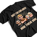 Gift For Father, Dad - Daughters (Young), Dad - Children, Happy - Just A Dad And His Girl 3D Effect Crossed Arms - Personalized T Shirt