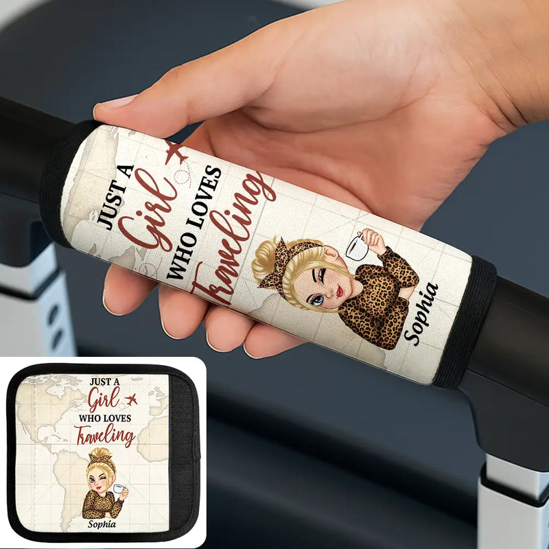 Gift For Yourself, Summer, Travel, Happy, Gift For Women, Gift For Men - Just A Girl Who Loves Traveling - Personalized Luggage Handle Wrap