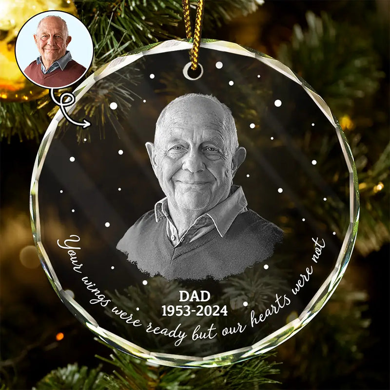 Family, Memorial - Custom Photo Memorial Your Wings Were Ready - Personalized Circle Glass Ornament