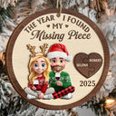 Love,Christmas,Gift For Wife,Gift For Husband,Gift For Couples,Gift For Boyfriend,Gift For Girlfriend - The Year I Found My Missing Piece 3D Effect Cartoon Couple - Personalized 2-Layered Wooden Ornament