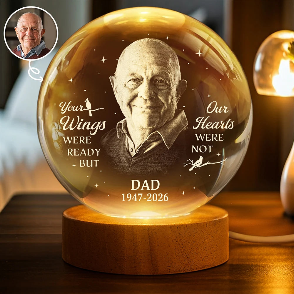 Custom Photo,Memorial,Family,Photo,Sympathetic - Custom Photo Memorial Family Your Wings Were Ready - Personalized Crystal Globe Lamp