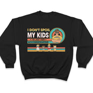 I Don't Spoil My Kids - Gift For Father & Granpa - Personalized Custom T Shirt