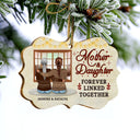 The Love Between Mother & Daughter Is Forever - Christmas Gift For Mother - Personalized Custom Wooden Ornament
