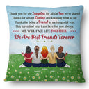 Best Friends Thank You For The Laughter - BFF Bestie Gift - Personalized Custom Pillow
