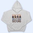 Fashion Girls Sistas - Gift For Sisters And Best Friends - Personalized T Shirt