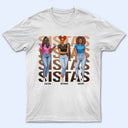 Fashion Girls Sistas - Gift For Sisters And Best Friends - Personalized T Shirt