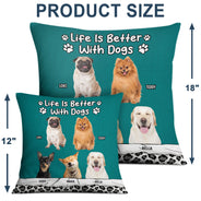 Custom Photo Life Is Better With Dogs - Gift For Pet Lovers - Personalized Pillow