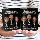 Custom Photo Thanks For Not Swallowing - Funny Gift For Mother - Personalized Mug