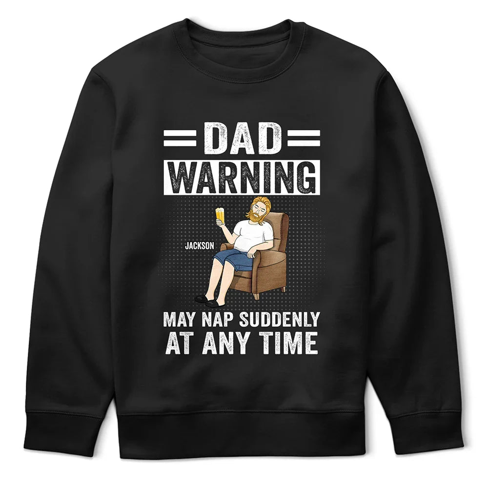 Grandpa Warning May Nap Suddenly At Any Time - Personalized T Shirt