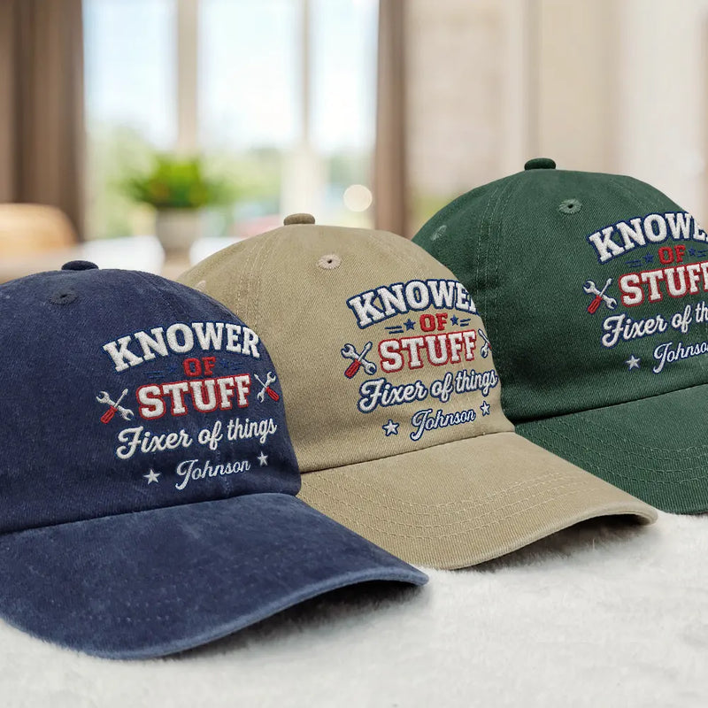 Top Market, Gift For Men, Gift For Yourself, Confident, Custom Text - Knower Of Stuff Fixer Of Things Embroidery Effect - Personalized Vintage Washed Denim Cap