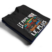 Gift For Husband,Parents,Gift For Yourself,Gift For Men,Gift For Father,Dad - Daughters (Young),Dad - Sons,Dad - Children,Afro Dad,Happy,French,Non-Eng,Vector,Proud - Le Papa Noir Le Plus Stylé - T-Shirt Personnalisé