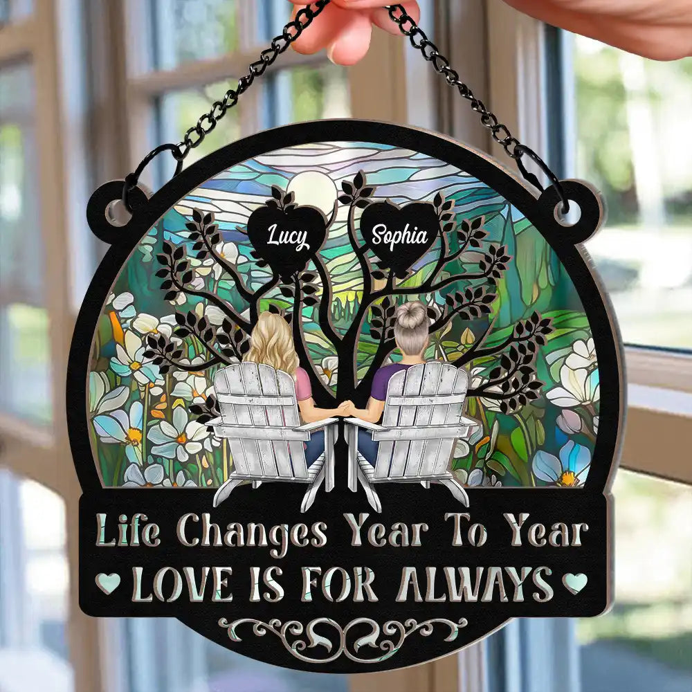 Gift For Couples,Gift For Husband,Gift For Wife,Gift For Boyfriend,Gift For Girlfriend,Love - Life Changes Year To Year - Personalized Window Hanging Suncatcher Ornament