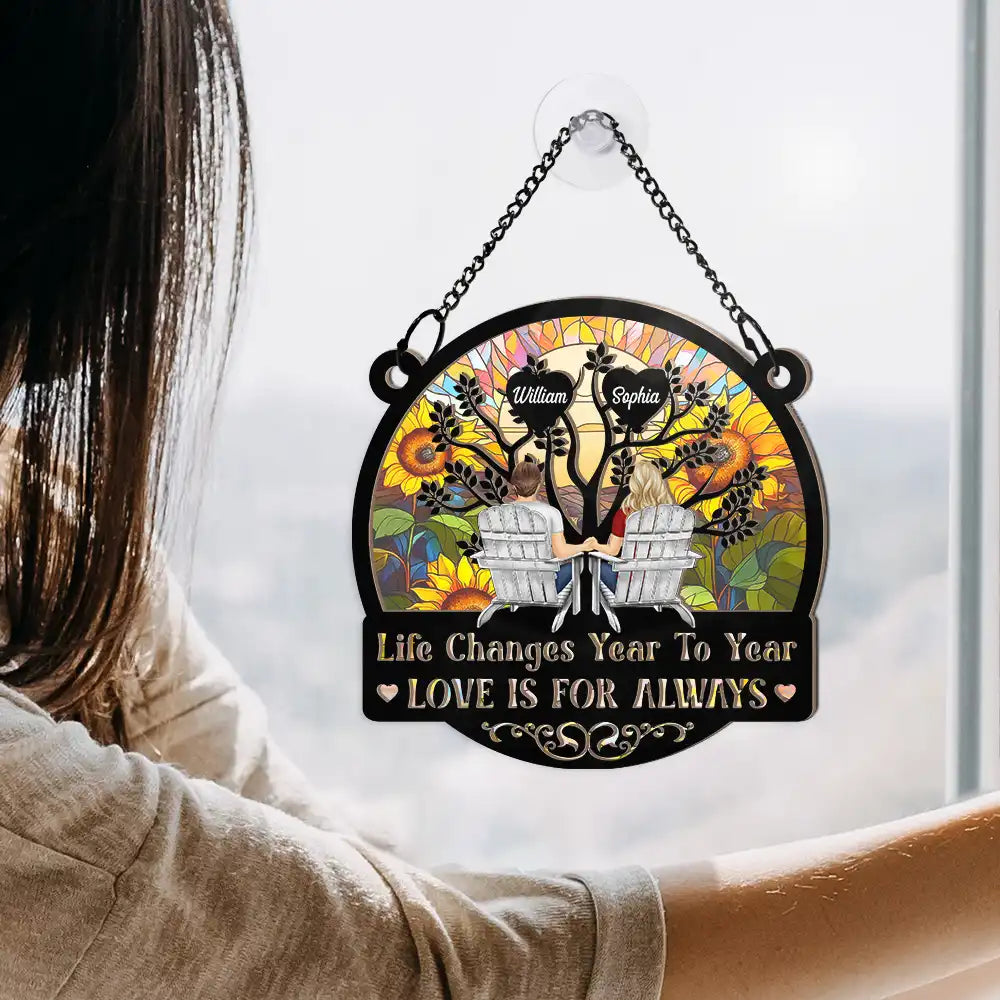 Gift For Couples,Gift For Husband,Gift For Wife,Gift For Boyfriend,Gift For Girlfriend,Love - Life Changes Year To Year - Personalized Window Hanging Suncatcher Ornament
