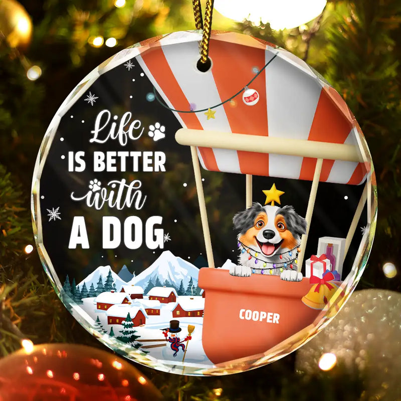 Pet Lovers, Pet Mom, Pet Dad, Pet Couple, Christmas, Happy - Life Is Better With A Dog Cat - Personalized Circle Glass Ornament
