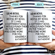 Dear Boss Thanks For Being My Boss - Personalized Mug