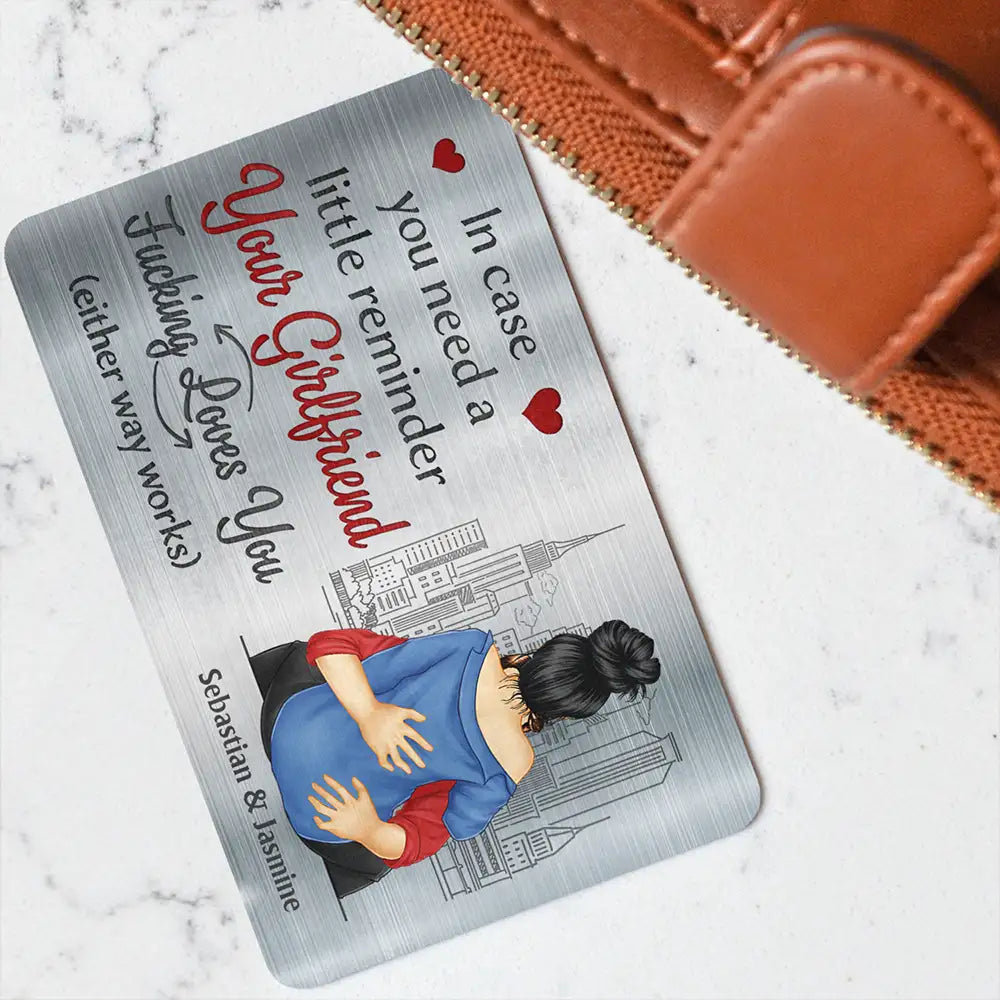 Gift For Couples,Gift For Husband,Gift For Boyfriend,Funny - Couple In Case You Need A Little Reminder Your Wife Loves You - Personalized Aluminum Wallet Card