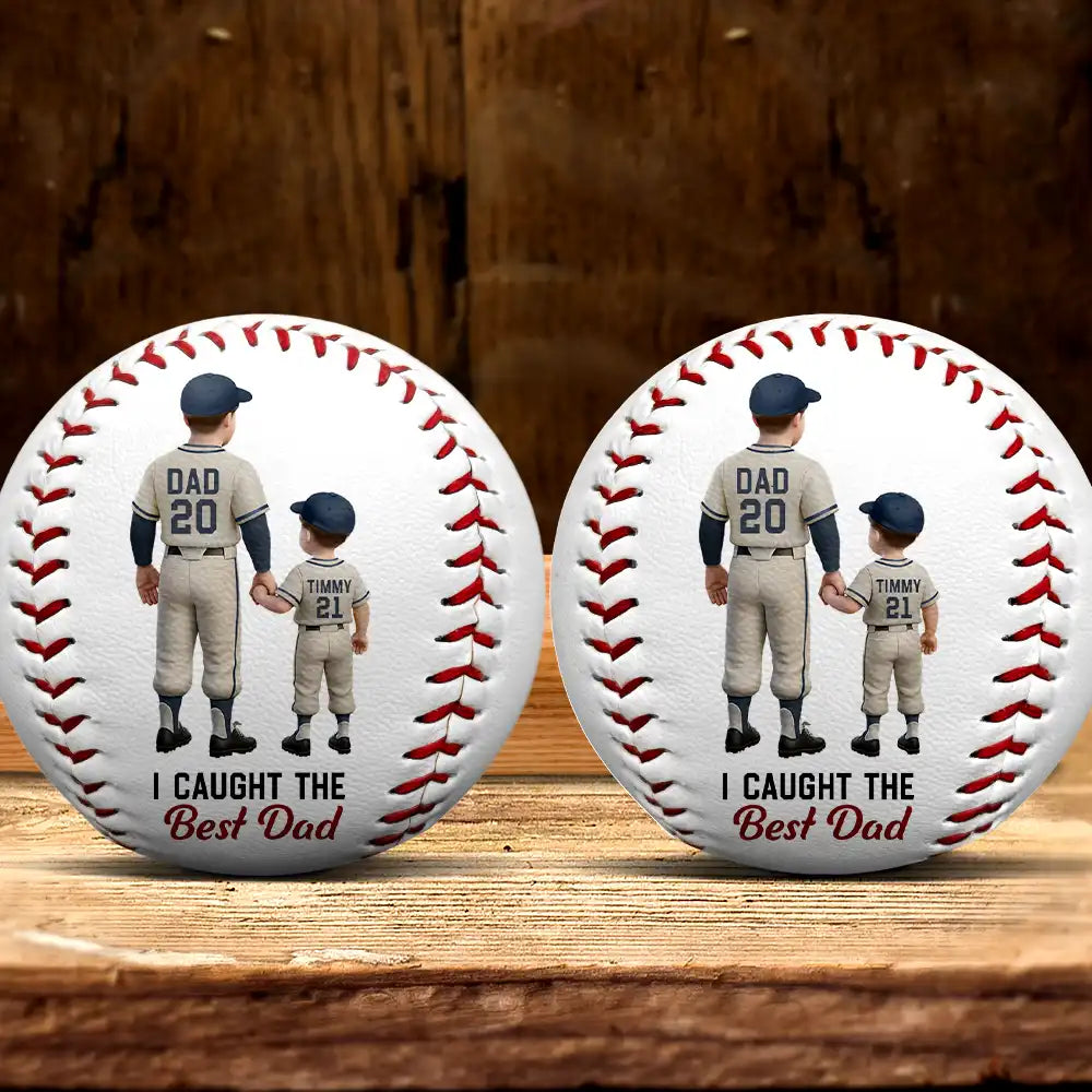 Baseball I Caught The Best Dad - Personalized Baseball, Softball