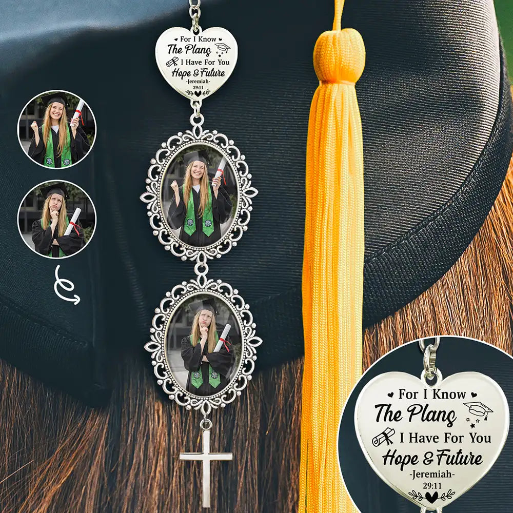 Custom Photo For I Know The Plans I Have For You - Personalized Graduation Tassel Charm