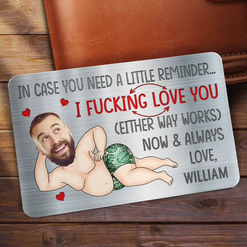 Gift For Couples,Gift For Wife,Gift For Husband,Gift For Boyfriend,Gift For Girlfriend,Funny - Custom Photo I F*cking Love You Either Way Works Funny Couple - Personalized Aluminum Wallet Card