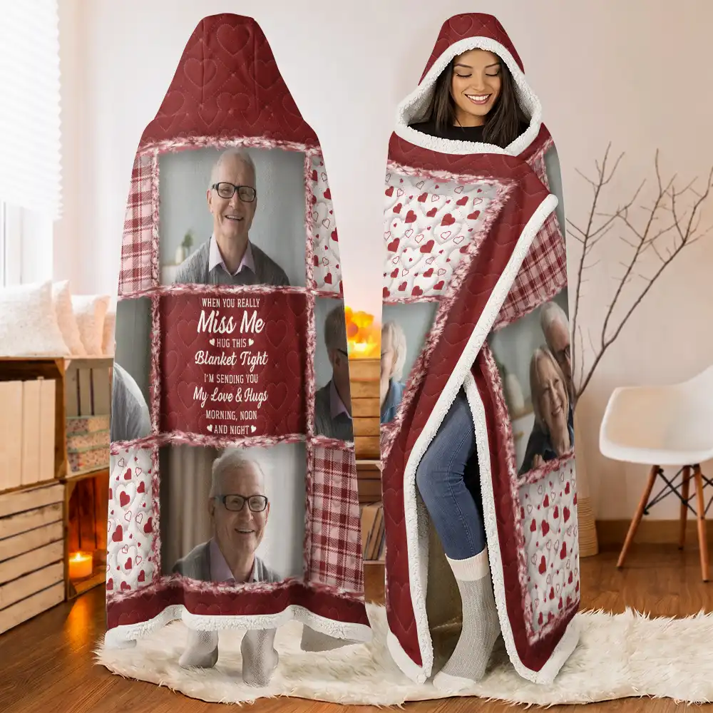 Family, Custom Photo, Memorial, Sad, Gift For Women, Christmas - Custom Photo Memorial When You Really Miss Me Hug This Blanket - Personalized Wearable Hooded Blanket