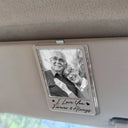 Gift For Couples,Gift For Husband,Gift For Wife,Gift For Girlfriend,Gift For Boyfriend,Love - Custom Photo Drive Safe I Love You Forever Together Couple - Personalized Custom Shaped Acrylic Car Visor Clip