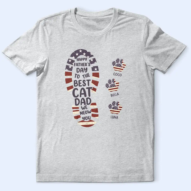 Dog Dad,Cat Dad,Pet Dad,Top Market,Independence Day,Icon,Adorable - The Best Dog Dad We Woof You Paw Prints - Personalized T Shirt