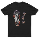 Dog Dad,Cat Dad,Pet Dad,Top Market,Independence Day,Icon,Adorable - The Best Dog Dad We Woof You Paw Prints - Personalized T Shirt