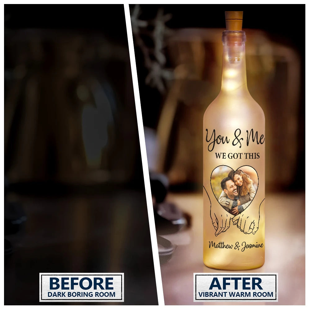 Gift For Couples, Gift For Wife, Gift For Husband, Gift For Girlfriend, Gift For Boyfriend - Custom Photo You & Me We Got This - Personalized Bottle Light