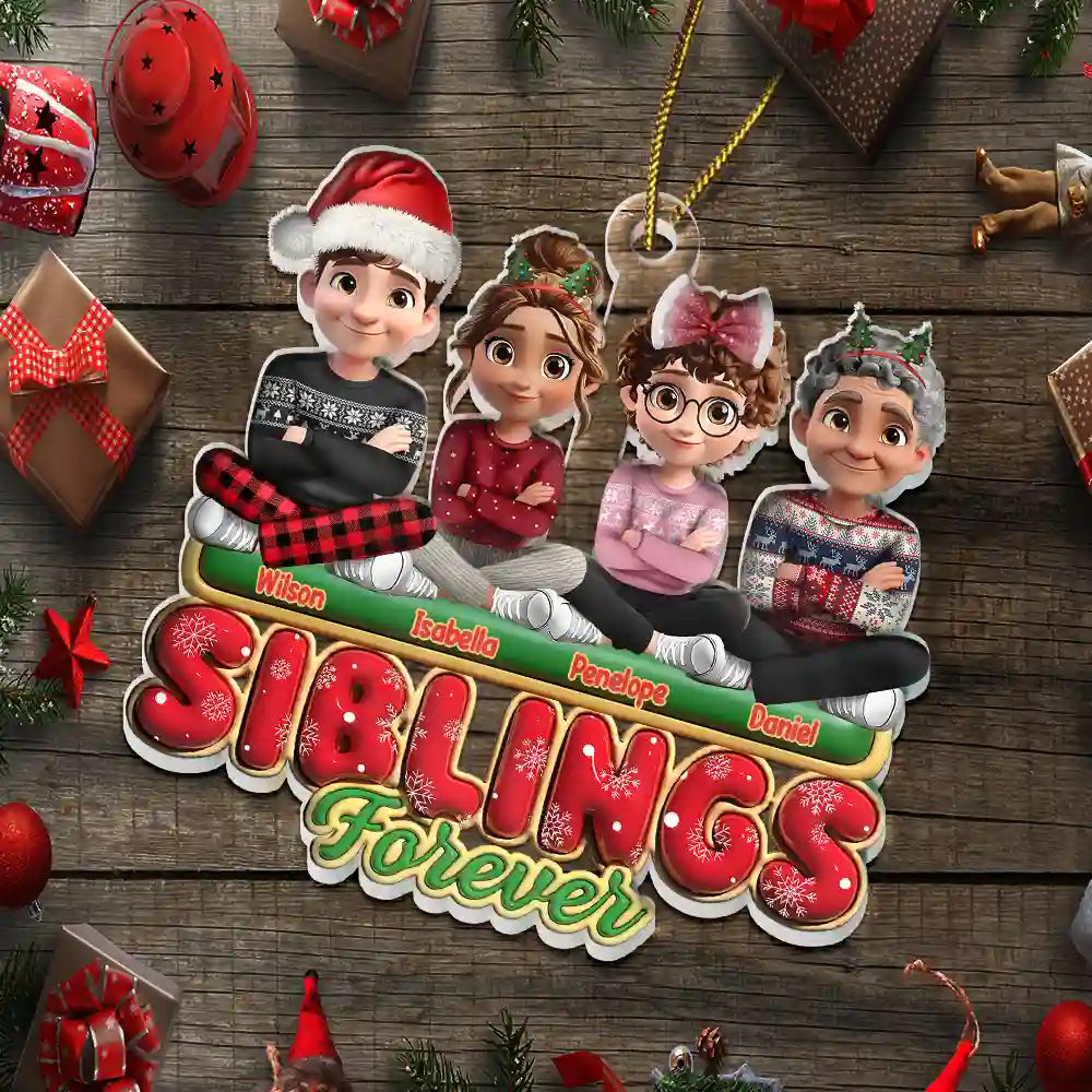 Gift For Bestie, Christmas, Happy, Gift For Sisters, Gift For Brothers, Gift For Sibling - Besties Friends Siblings Forever 3D Effect - Personalized Custom Shaped Acrylic Ornament