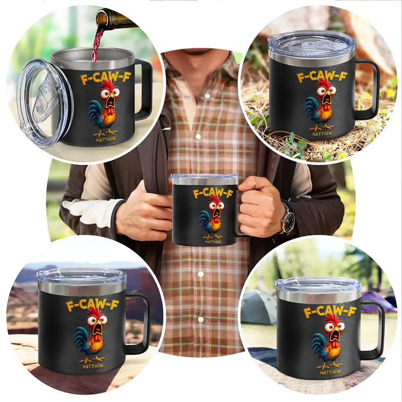 Gift For Yourself,Gifts For Colleagues,Funny - Funny Chicken F-Caw-F - Personalized 14oz Stainless Steel Tumbler With Handle
